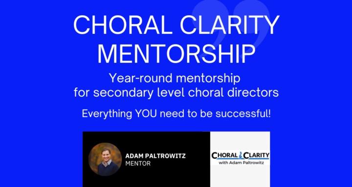 Choral Clarity Mentorship