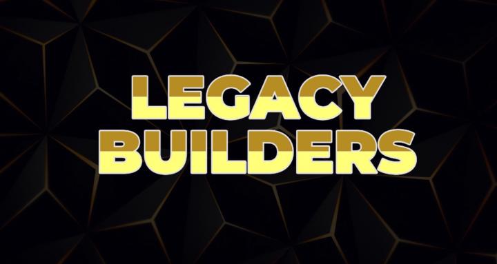 🔥Legacy Builders