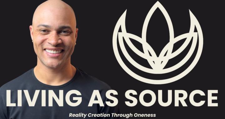 Living as Source