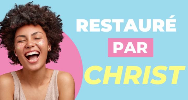 Restauré Par Christ