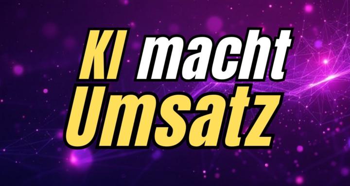 KI macht Umsatz