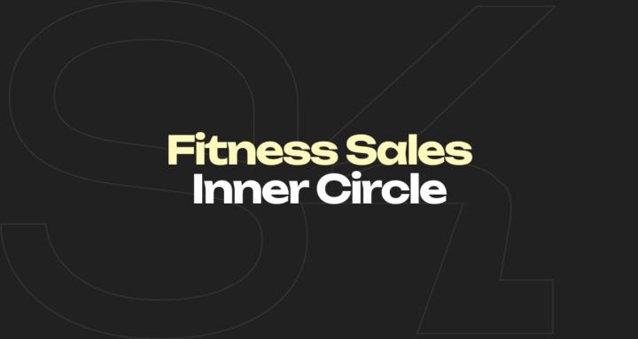Fitness Sales Inner Circle