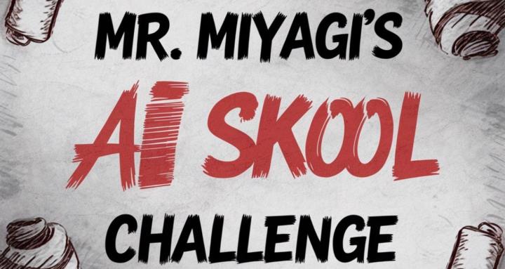 Mr.Miyagi’s AI Skool Challenge