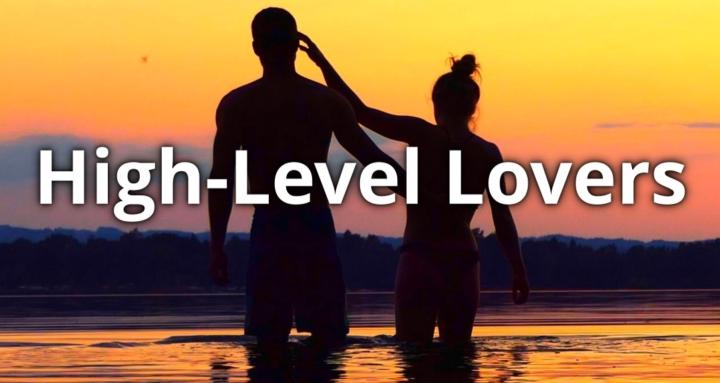 High-Level Lovers