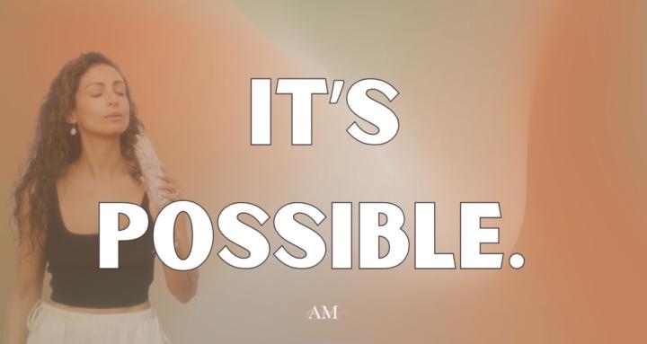 It’s Possible.