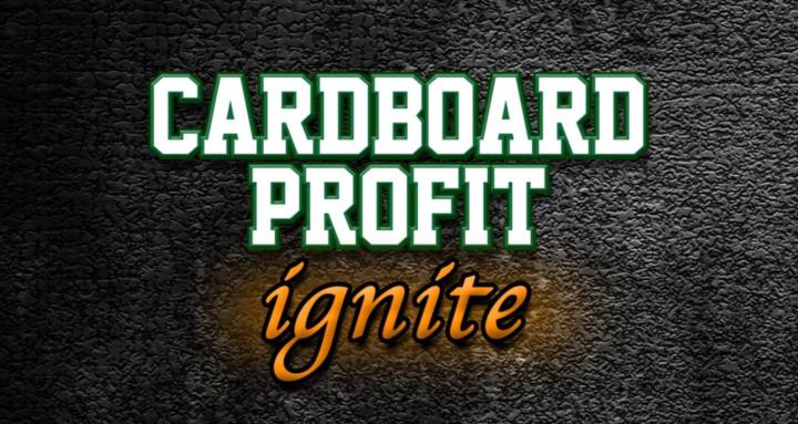 Cardboard Profit Ignite