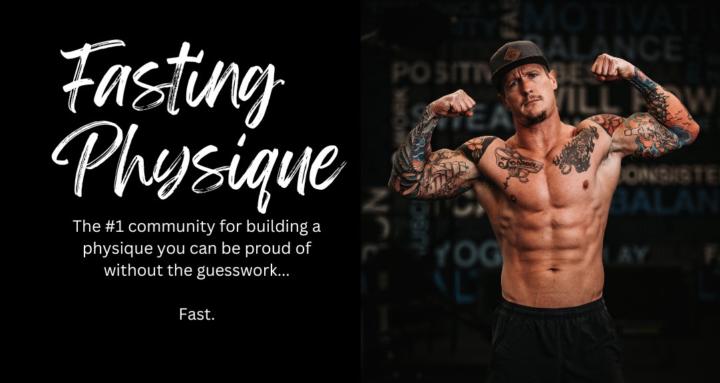 Fasting Physique